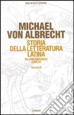 Storia della letteratura latina. Vol. 3: Letteratura della media e tarda età imperiale libro