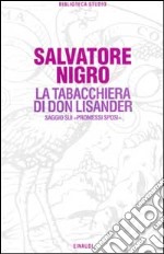 La tabacchiera di don Lisander. Saggio sui «Promessi sposi» libro