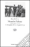 Mussolini l'alleato. Vol. 1/1: L' Italia in guerra (1940-1943). Dalla guerra «breve» alla guerra lunga libro di De Felice Renzo
