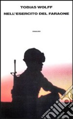 Nell'esercito del faraone. Ricordi della guerra perduta libro