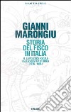 Storia del fisco in Italia. Vol. 2: La politica fiscale della Sinistra storica (1876-1896) libro