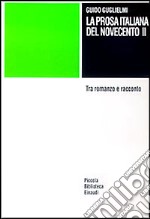 La prosa italiana del Novecento. Vol. 2 libro