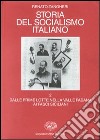 Storia del socialismo italiano. Vol. 2: Dalle prime lotte nella valle padana ai fasci siciliani libro