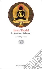 Thödol Bardo. Libro dei morti tibetano