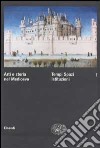 Arti e storia nel Medioevo. Vol. 1: Tempi Spazi Istituzioni libro