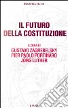 Il futuro della Costituzione libro