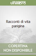 Racconti di vita parigina libro