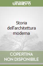 Storia dell'architettura moderna (1) libro