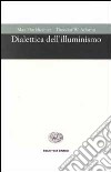 Dialettica dell'illuminismo libro di Horkheimer Max Adorno Theodor W.