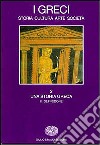 I greci. Storia, cultura, arte, società. Vol. 2/2: Una storia greca. Definizione libro di Settis S. (cur.)