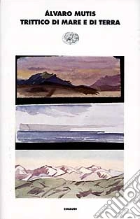 Trittico di mare e di terra