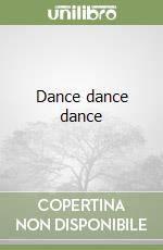 Dance dance dance