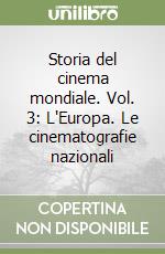 Storia del cinema mondiale. Vol. 3: L'Europa. Le cinematografie nazionali libro