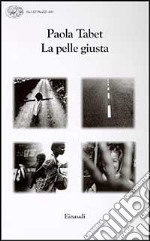 La pelle giusta libro