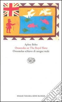 Oroonoko schiavo di sangue reale-Oroonoko or the royal slave libro