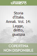 Storia d'Italia. Annali. Vol. 14: Legge, diritto, giustizia