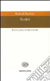 Scritti. Società, testo, comunicazione libro