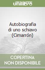 Autobiografia di uno schiavo (Cimarrón) libro