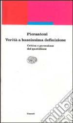 Verità a bassissima definizione. Critica e percezione del quotidiano libro