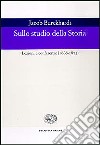 Sullo studio della storia. Lezioni e conferenze (1868-1873) libro