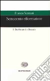 Settecento riformatore. Vol. 1: Da Muratori a Beccaria libro di Venturi Franco