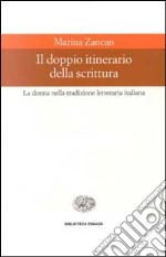 Il doppio itinerario della scrittura