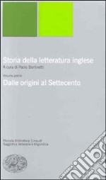 Storia della letteratura inglese. Vol. 1: Dalle origini al Settecento