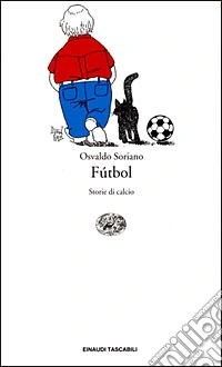 Fútbol. Storie di calcio libro