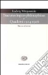 Tractatus logico-philosophicus e Quaderni 1914-1916 libro di Wittgenstein Ludwig