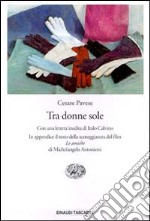 Tra donne sole libro