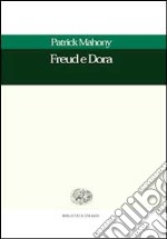 Freud e Dora. Storia e psicoanalisi di un testo freudiano