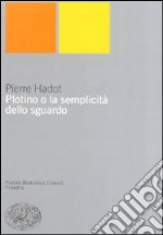 Plotino o la semplicità dello sguardo libro