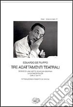 Tre adattamenti teatrali: Sogno di una notte di mezza sbornia-La monaca Fauza-Cani e gatti! libro