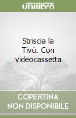 Striscia la Tivù. Con videocassetta