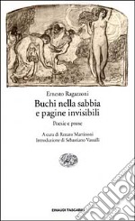 Buchi nella sabbia e pagine invisibili. Poesie e prose libro