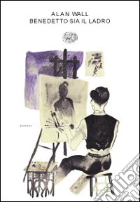 Benedetto sia il ladro libro