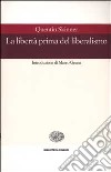 La libertà prima del liberalismo libro