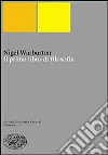 Il primo libro di filosofia libro di Warburton Nigel
