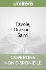 Favole, Orazioni, Salmi libro