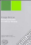 Breve dizionario di metrica italiana libro