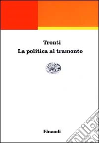 La politica al tramonto libro