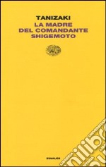 La madre del Comandante Shigemoto libro