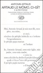 Artaud le Mômo, Ci-gît e altre poesie. Testo francese a fronte libro