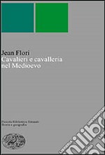 Cavalieri e cavalleria nel Medioevo