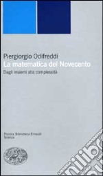 La matematica del Novecento. Dagli insiemi alla complessità libro