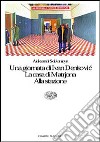 Una giornata di Ivan Denisovic-La casa di Matrjona-Alla stazione libro