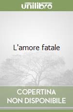 L'amore fatale libro