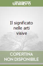 Il significato nelle arti visive libro