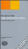 Origini della filosofia analitica libro di Dummett Michael Picardi E. (cur.)