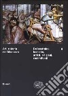 Arti e storia nel Medioevo. Vol. 2: Del costruire: tecniche, artisti, artigiani, committenti libro di Castelnuovo E. (cur.) Sergi G. (cur.)